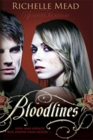 Bloodlines (book 1) (Richelle Mead)(Brožovaná)