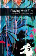 Oxford Bookworms Library: Level 3:: Playing with Fire: Stories from the Pacific Rim