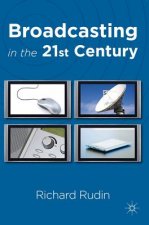 Broadcasting in the 21st Century