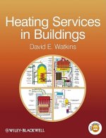 Heating Services in Buildings - Design, Installation, Commissioning and Maintenance