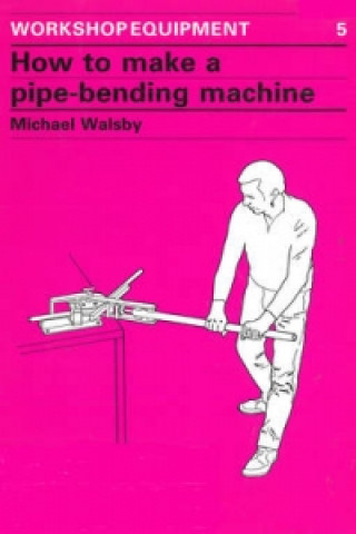 How to Make a Pipe-Bending Machine