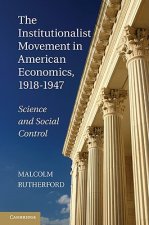 Institutionalist Movement in American Economics, 1918-1947