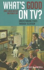 What's Good on TV?  - Understanding Ethics Through Television