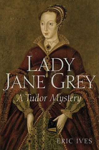 Lady Jane Grey - A Tudor Mystery