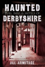 Haunted Pubs, Inns and Hotels of Derbyshire