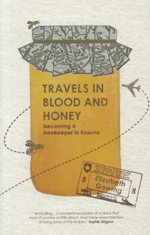 Travels Through Blood and Honey