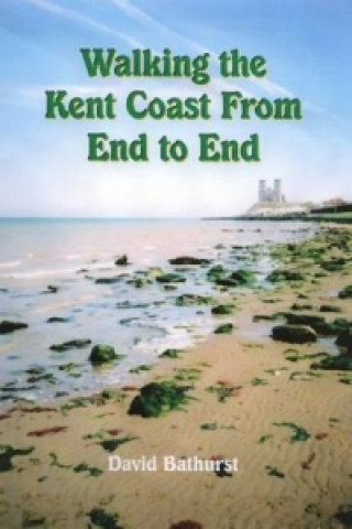 Walking the Kent Coast from End to End