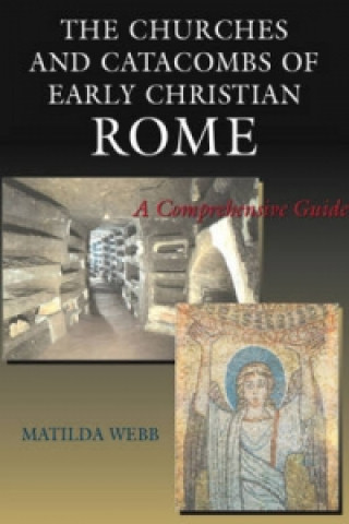 Churches & Catacombs of Early Christian Rome