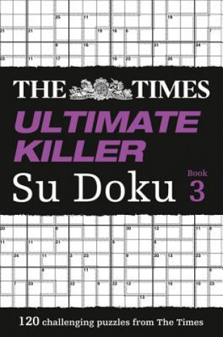 Times Ultimate Killer Su Doku Book 3 (The Times Mind Games)(Puha kötésű)
