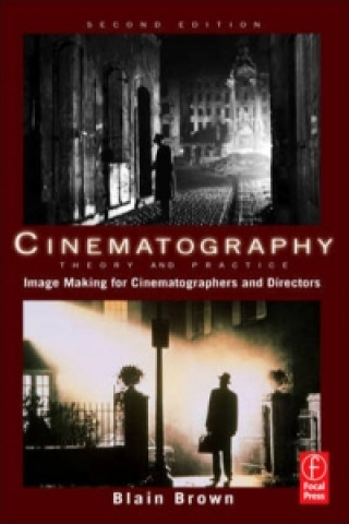 Cinematography: Theory and Practice