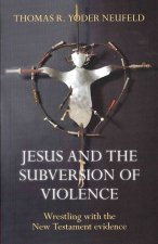 Jesus and the Subversion of Violence