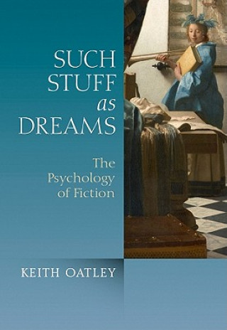 Such Stuff as Dreams - The Psychology of Fiction