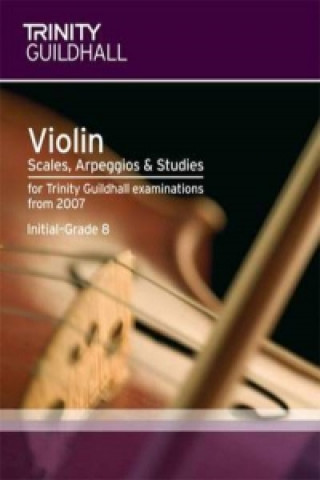 Violin Scales, Exercises & Studies Initial-Grade 8