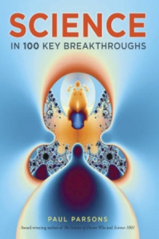 Science in 100 Key Breakthroughs