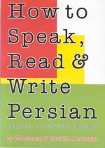 How to Speak, Read & Write Persian (Farsi)
