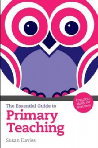 Essential Guide to Primary Teaching