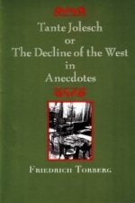 Tante Jolesch or the Decline of the West in Anecdotes