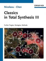 Classics in Total Synthesis III - Further Targets,  Strategies, Methods