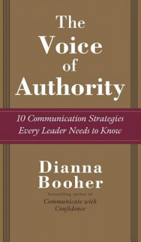 Voice of Authority: 10 Communication Strategies Every Leader Needs to Know