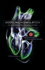 Modeling and Simulation in Biomedical Engineering: Applications in Cardiorespiratory Physiology