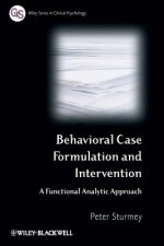 Behavioral Case Formulation and Intervention - A Functional Analytic Approach