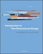 Introduction to Two-Dimensional Design - Understanding Form and Function 2e