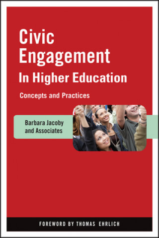 Civic Engagement in Higher Education - Concepts and Practices