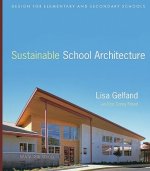 Sustainable School Architecture - Design for Elementary and Secondary Schools