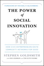 Power of Social Innovation - How Civic Entrepreneurs Ignite Community Networks for Good