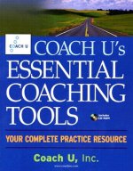 Coach U's Essential Coaching Tools - Your Complete  Practice Resource