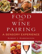 Food and Wine Pairing - A Sensory Experience