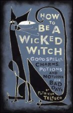 How to be a Wicked Witch