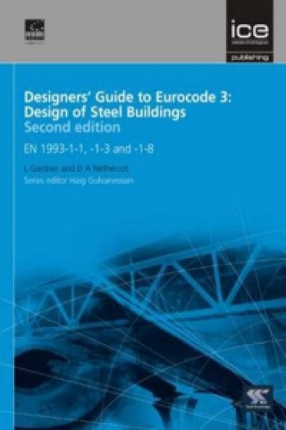Designers' Guide to Eurocode 3: Design of Steel Buildings Second edition