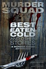 Best Eaten Cold and Other Stories