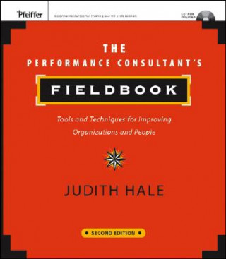 Performance Consultant's Fieldbook - Tools and Techniques for Improving Organizations and ions and People (with website)