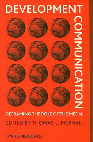 Development Communication - Reframing the Role of the Media