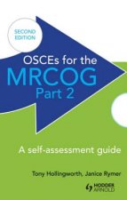 OSCEs for the MRCOG Part 2: A Self-Assessment Guide