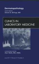 Dermatopathology, An Issue of Clinics in Laboratory Medicine