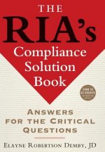 THE RIAS COMPLIANCE SOLUTION BOOK - ANSWERS FOR THE CRITICAL QUESTIONS