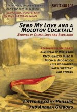 Send My Love And A Molotov Cocktail