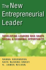 New Entrepreneurial Leader: Developing Leaders Who Shape Social and Economic Opportunity