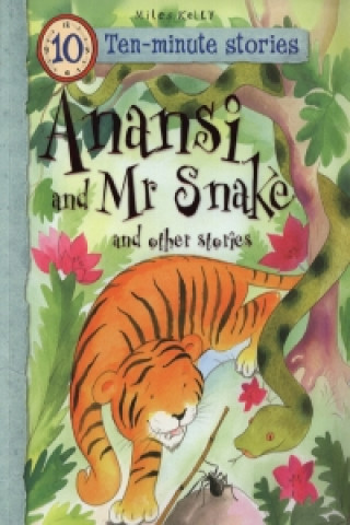 Anansi and Mr Snake and Other Stories