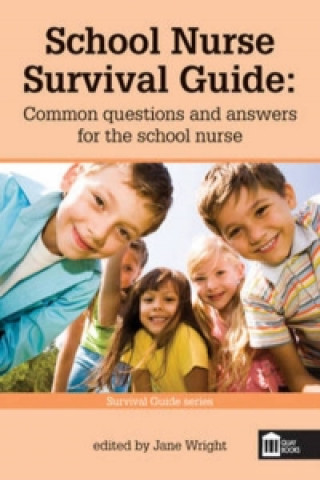 School Nurse Survival Guide