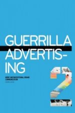 Guerilla Advertising 2: More Unconventional Brand Communications