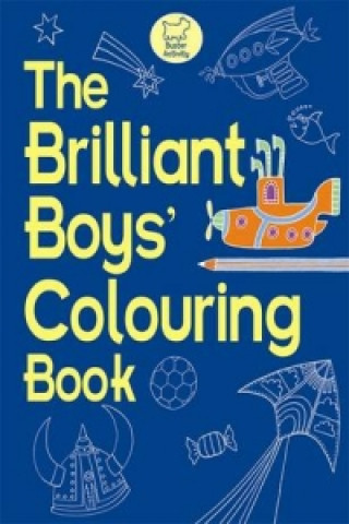 Brilliant Boys' Colouring Book