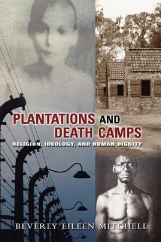Plantations and Death Camps