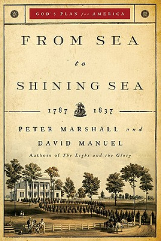 From Sea to Shining Sea - 1787-1837