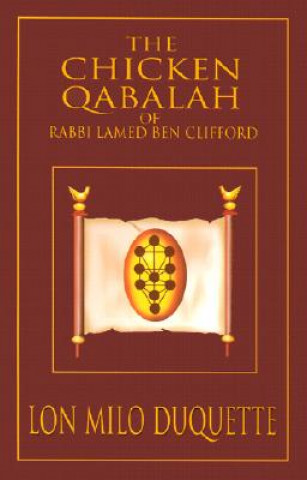Chicken Qabalah of Rabbi Lamed Ben Clifford (Lon Milo DuQuette)(Miękka)