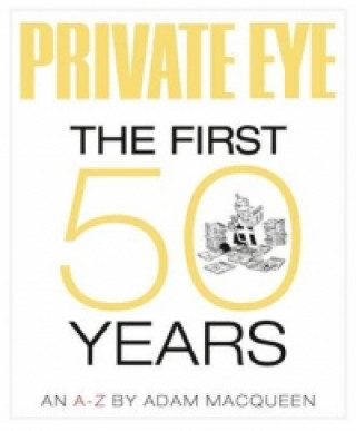 Private Eye the First 50 Years