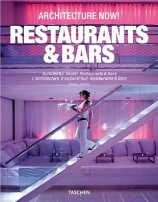 Architecture Now - Bars & Restaurants. Architektur heute! Restaurants & Bars